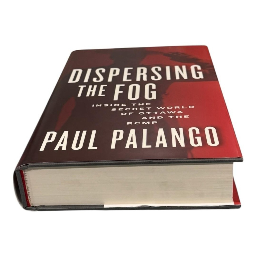 Dispersing The Fog Paul Palango Hardcover Ottawa RCMP Canada Politics Law Book - Picture 4 of 9